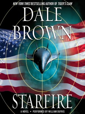 Starfire By Dale Brown 183 Overdrive Ebooks Audiobooks And
